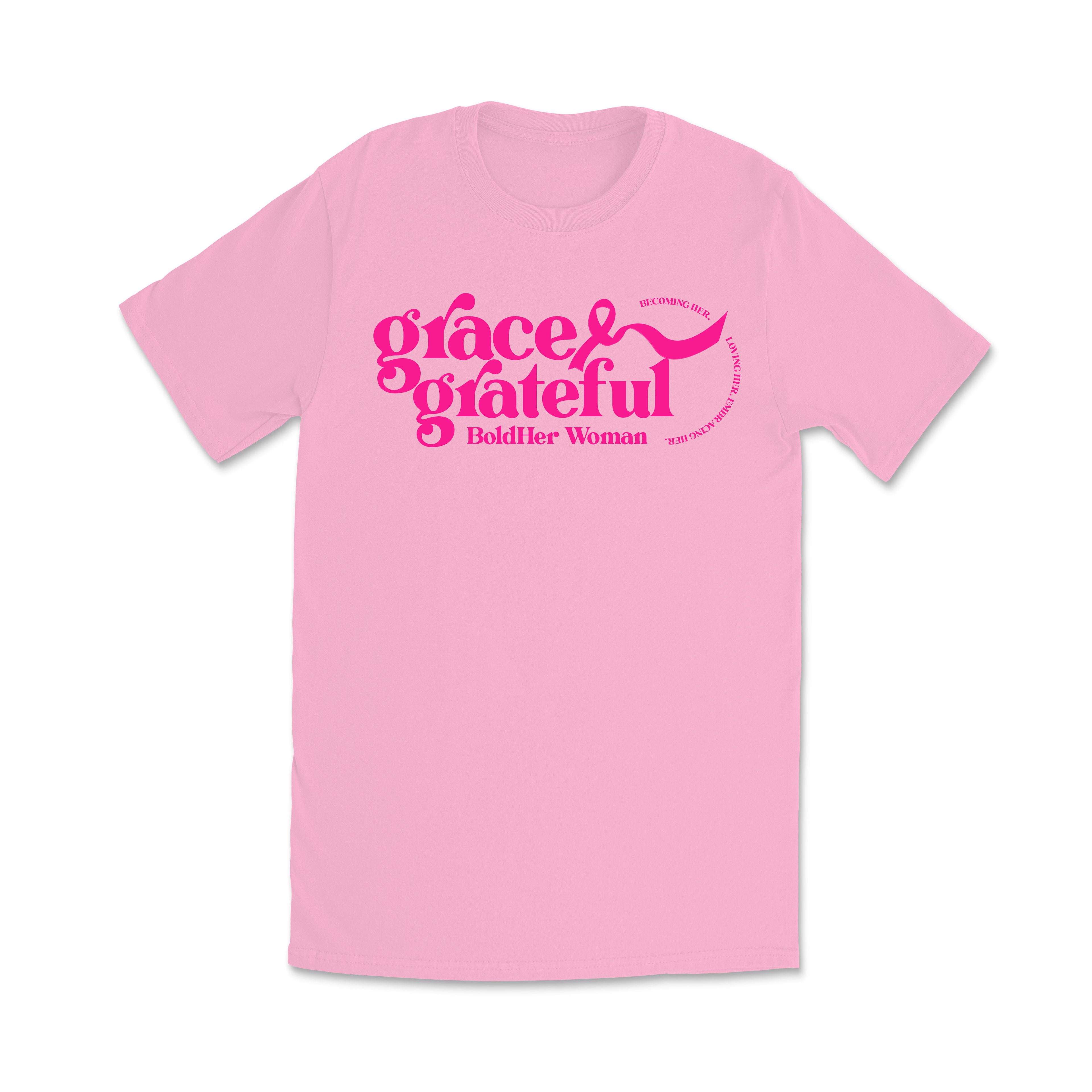 BOLD in Pink Grace + Grateful T-Shirt
