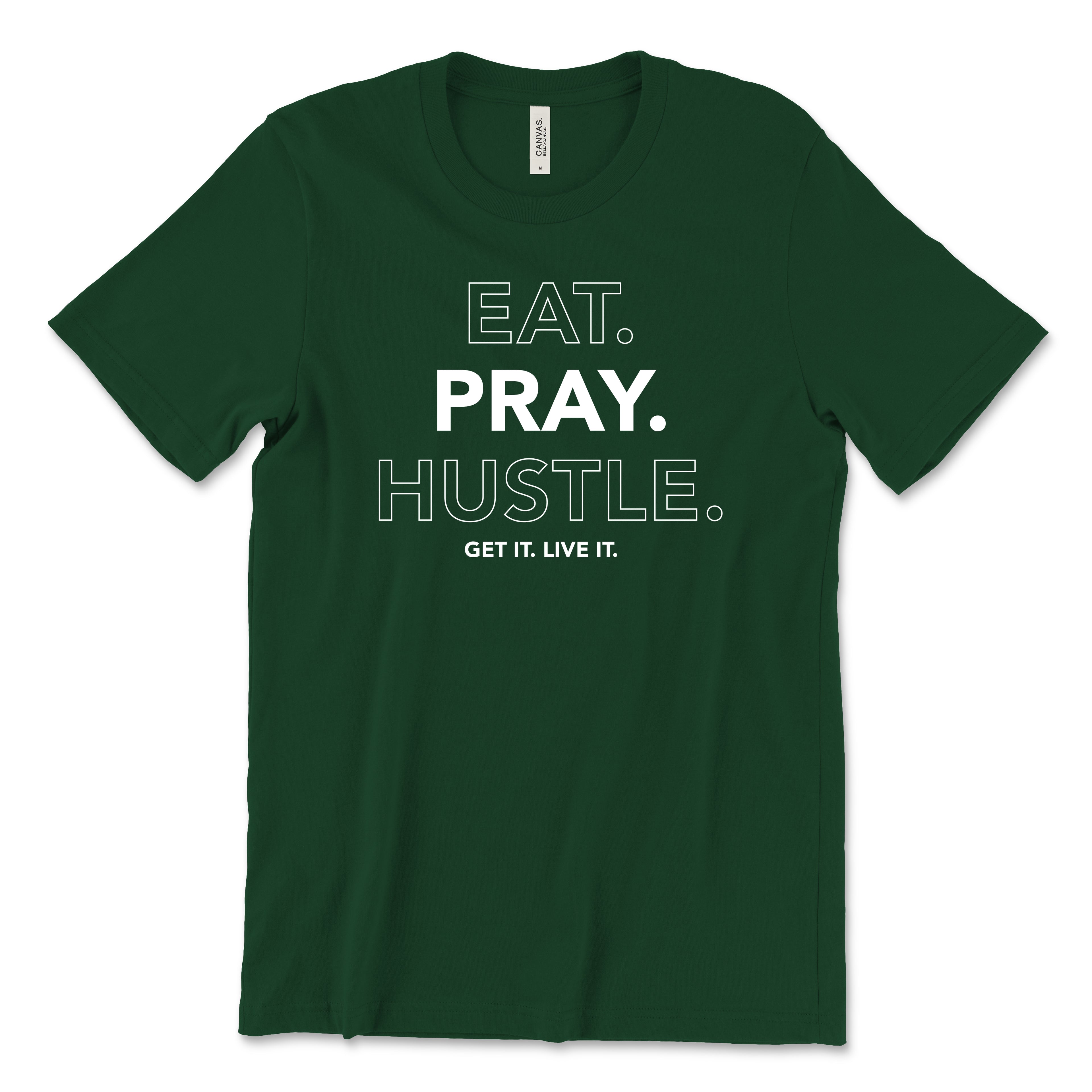 Eat. Pray. Hustle Fashion Tee